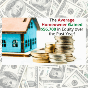 The Average Homeowner Gained 56700 In Equity Over The Past Year